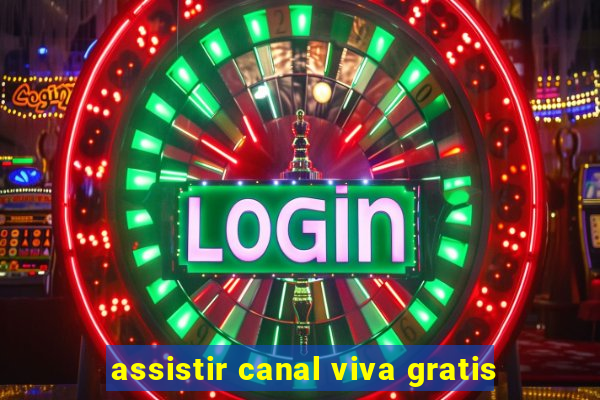 assistir canal viva gratis